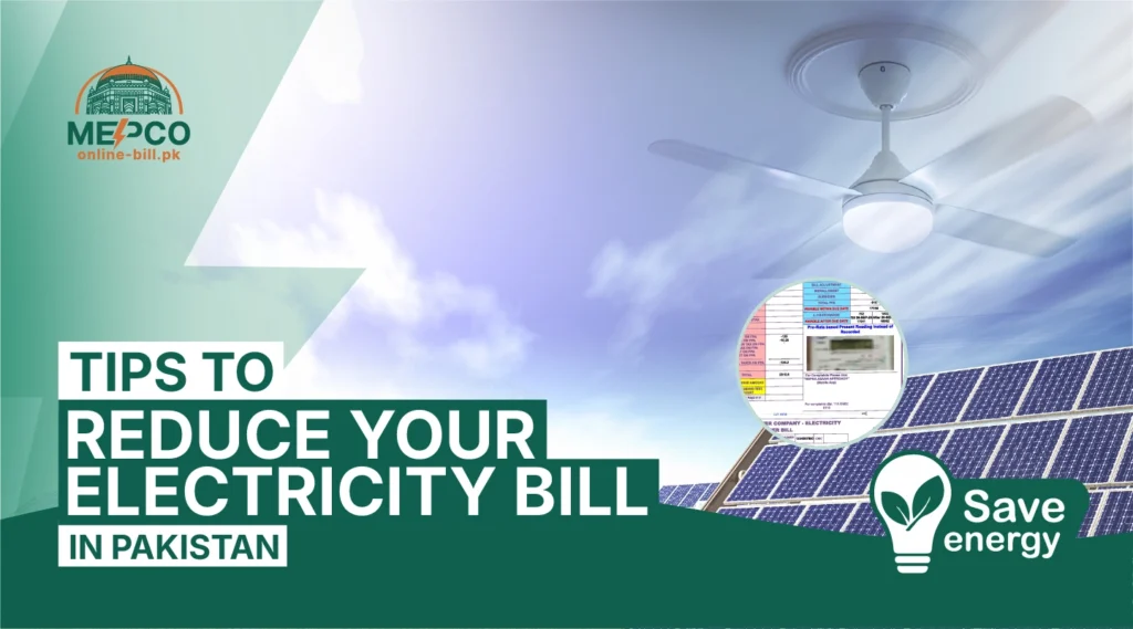 tips to reduce your electricity bill in pakistan